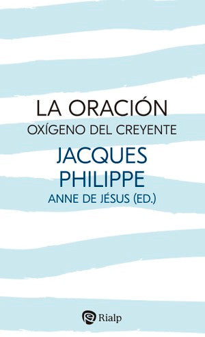 LA ORACIÓN, OXÍGENO DEL CREYENTE