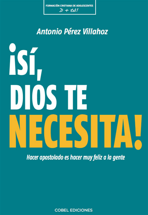 ¡Sí, Dios te necesita!