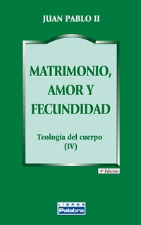 Matrimonio amor y fecundidad