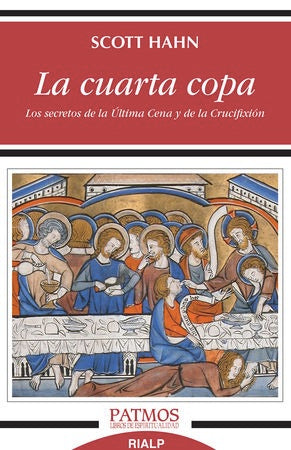 La cuarta copa - Los secretos de la Última Cena y de la Crucifixión