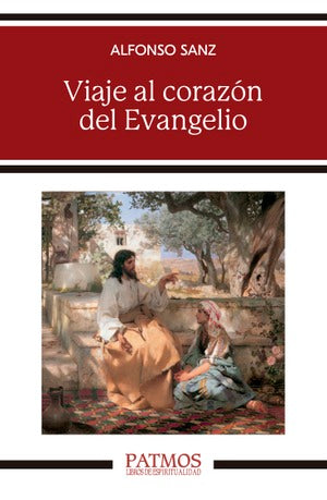 Viaje al Corazón del Evangelio