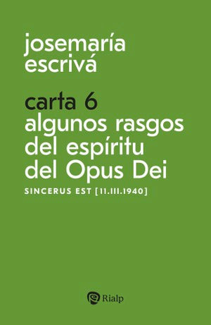 Carta 6. Algunos rasgos del espíritu del Opus Dei