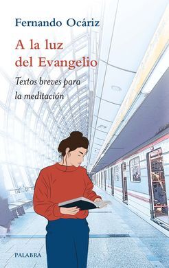 A la luz del evangelio